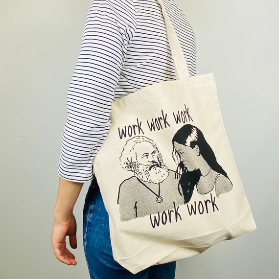 Marx & Rihanna tote bag: work work work work work